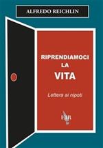 Riprendiamoci la vita. Lettera ai nipoti