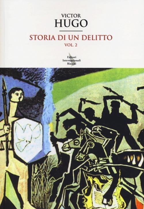 Storia di un delitto. Vol. 2 - Victor Hugo - copertina