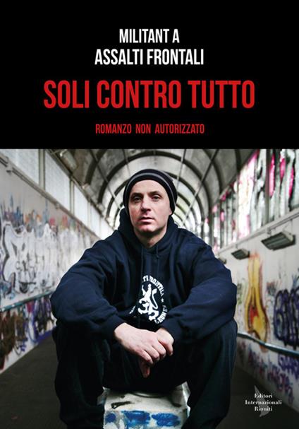 Soli contro tutti - Militant A - copertina