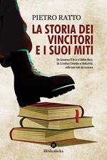 La storia dei vincitori e i suoi miti. Da Giovanna D'Arco al delitto Moro, da Cristoforo Colombo ai Rothschild, mille anni tutti da riscrivere