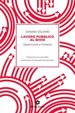 Lavoro pubblico al bivio. Opportunità e minacce