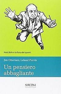 Un pensiero abbagliante. Niels Bohr e la fisica dei quanti - Jim Ottaviani,Leland Purvis - copertina