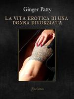 La vita erotica di una donna divorziata