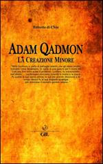 Adam Qadmon. La creazione minore