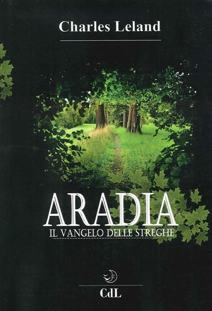 Aradia. Il vangelo delle streghe - Charles Godfrey Leland - copertina