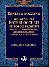 Origine dei poteri occulti nei popoli primitivi - Ernesto Bozzano - copertina