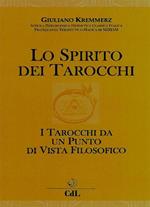 Lo spirito dei tarocchi. I tarocchi da un punto di vista filosofico