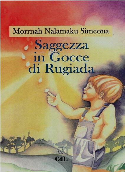 Saggezza in gocce di rugiada - Simeona Morrnah Nalamaku - ebook