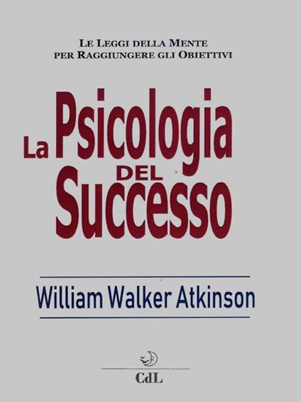 Psicologia del successo - William Walker Atkinson - copertina