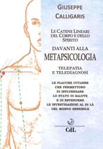 Le catene lineari del corpo e dello spirito davanti alla metapsicologia. Telepatia e telediagnosi