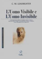 L' uomo visibile e l'uomo invisibile. L'esame dei corpi invisibili degli umani mostrando come i colori dell'aura cambino con i diversi stati emotivi