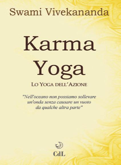 Karma yoga. Lo yoga dell'azione - Swami Vivekânanda - copertina