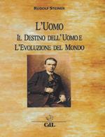 L' uomo, il destino dell'uomo e l'evoluzione del mondo