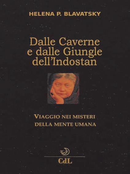 Dalle caverne e dalle giungle dell'Indostan - Helena Petrovna Blavatsky - copertina