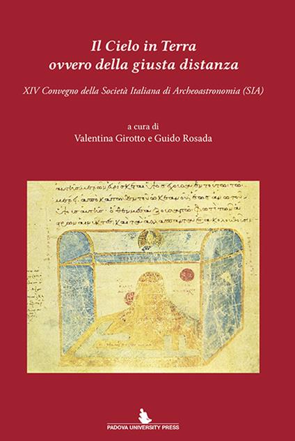 Il cielo in terra ovvero della giusta distanza. 14° Convegno della Società italiana di archeoastronomia (SIA) - copertina