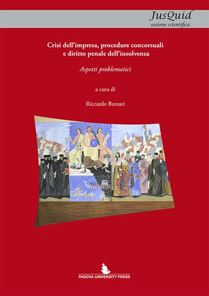 Crisi dell'impresa, procedure concorsuali e diritto penale dell'insolvenza. Aspetti problematici - copertina