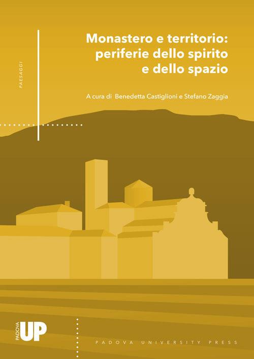 Monastero e territorio: periferie dello spirito e dello spazio - copertina