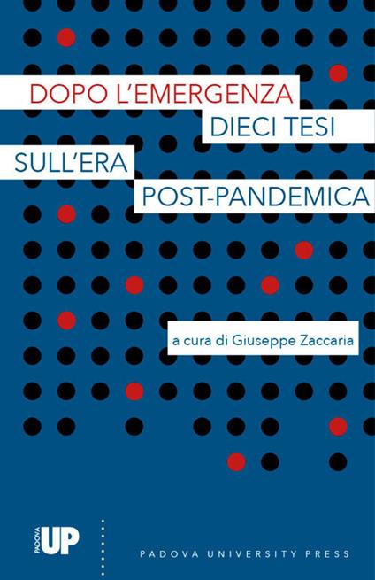 Dopo l'emergenza. Dieci tesi sull'era post-pandemica - copertina