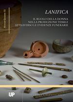 Lanifica. Il ruolo della donna nella produzione tessile attraverso le evidenze funerarie