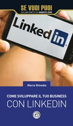 Come sviluppare il tuo business con LinkedIn