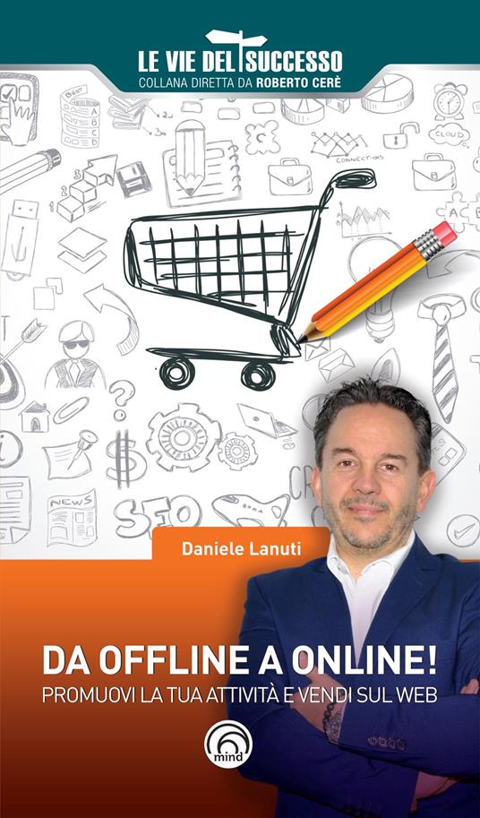 Da offline a online! Promuovi la tua attività e vendi sul web - Daniele Lanuti - copertina