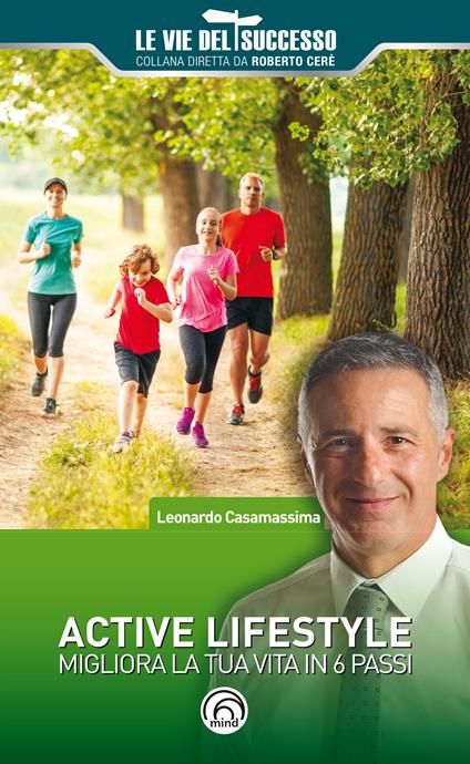 Active lifestyle. Migliora la tua vita in 6 passi - Leonardo Casamassima - ebook