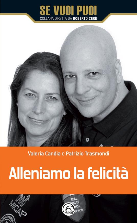 Alleniamo la felicità - Patrizio Trasmondi,Valeria Candia - copertina