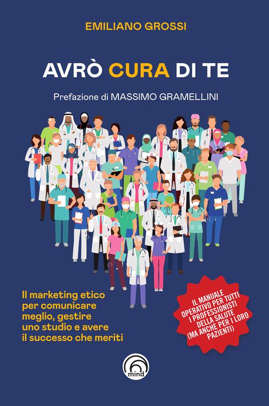 Avrò cura di te. Il marketing etico per comunicare meglio, gestire uno studio e avere il successo che meriti - Emiliano Grossi - ebook