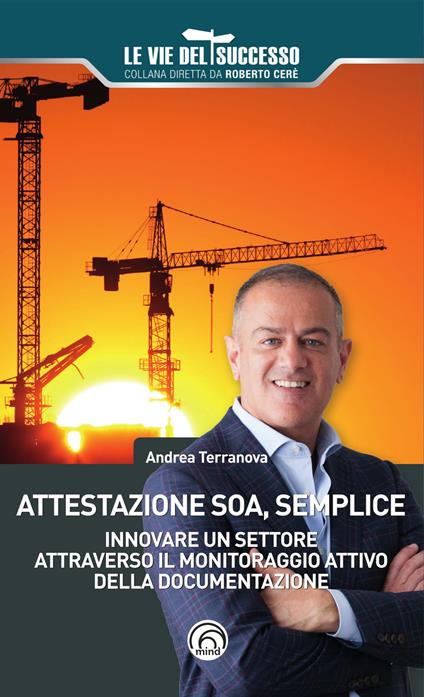 Attestazione SOA, semplice. Innovare un settore attraverso il monitoraggio attivo della documentazione - Andrea Terranova - ebook