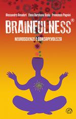 Brainfulness®. Neuroscienze e consapevolezza