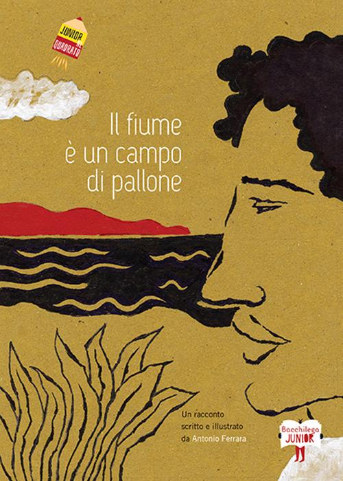 Il fiume è un campo di pallone - Antonio Ferrara - copertina