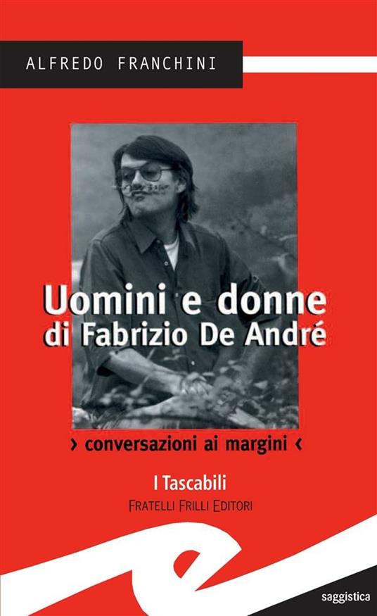 Uomini e donne di Fabrizio De André. Conversazioni ai margini - Alfredo Franchini - ebook