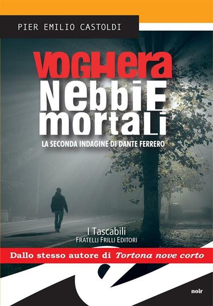 Voghera. Nebbie mortali. La seconda indagine di Dante Ferrero - Pier Emilio Castoldi - ebook