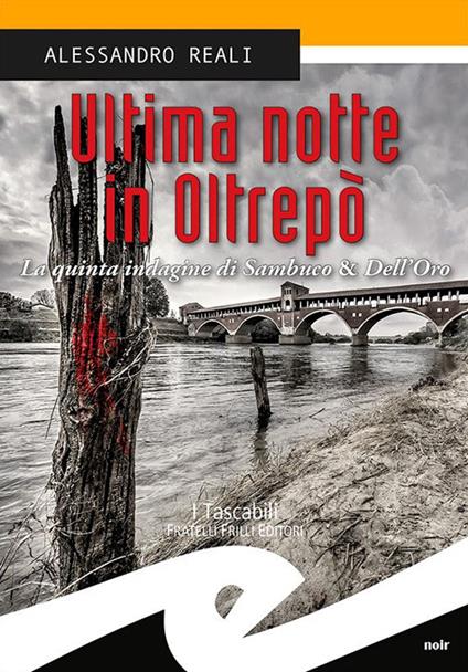 Ultima notte in Oltrepò. La quinta indagine di Sambuco & Dell'Oro - Alessandro Reali - copertina