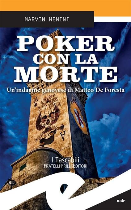 Poker con la morte. Un'indagine genovese di Matteo De Foresta - Marvin Menini - ebook