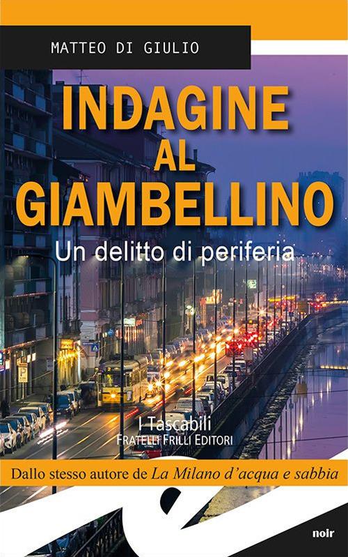 Indagine al Giambellino. Un delitto di periferia - Matteo Di Giulio - copertina