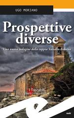 Prospettive diverse. Una nuova indagine della coppia Vassallo-Ardoino