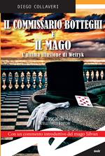 Il commissario Botteghi e il Mago. L'ultima illusione di Wetryk