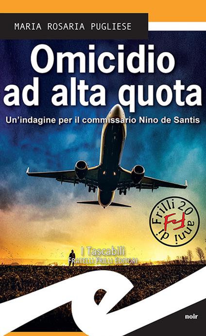 Omicidio ad alta quota. Un indagine per il commissario Nino de Santis - Maria Rosaria Pugliese - ebook