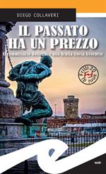 Il passato ha un prezzo. Il commissario Botteghi e una brutta storia livornese