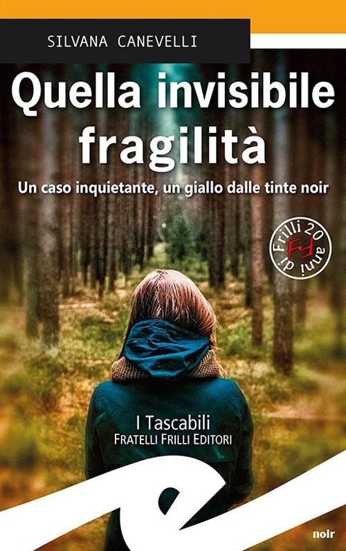 Quella invisibile fragilità - Silvana Canevelli - copertina