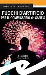 Fuochi d'artificio per il commissario de Santis