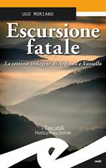 Escursione fatale. La settima indagine di Ardoino e Vassallo