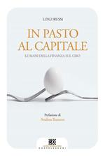 In pasto al capitale. Le mani della finanza sul cibo