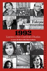 1992. L'anno che cambiò l'Italia