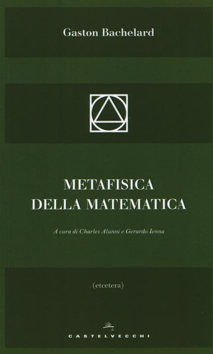 Metafisica della matematica - Gaston Bachelard - copertina