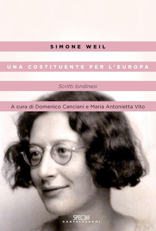 Una costituente per l'Europa. Scritti londinesi - Simone Weil - copertina