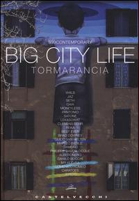 Big City Life. Tormarancia. Ediz. illustrata - copertina