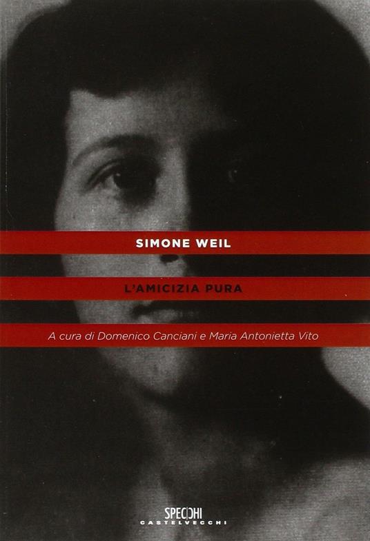 L'amicizia pura - Simone Weil - 3