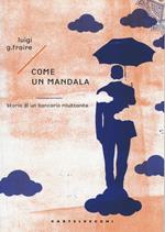 Come un mandala. Storia di un bancario riluttante